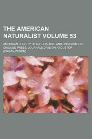 Cover of The American Naturalist Volume 53