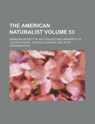 Book cover for The American Naturalist Volume 53