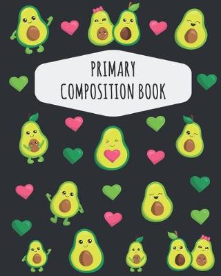 Book cover for Avocado Primary Composition Book