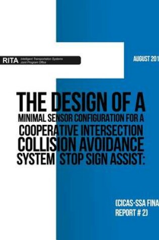 Cover of The Design of a Minimal Sensor Configuration for a Cooperative Intersection Collision Avoidance System ? Stop Sign Assist