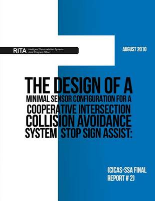 Book cover for The Design of a Minimal Sensor Configuration for a Cooperative Intersection Collision Avoidance System ? Stop Sign Assist