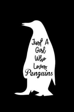 Cover of Just A Girl Who Loves Penguins