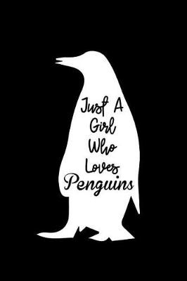 Book cover for Just A Girl Who Loves Penguins