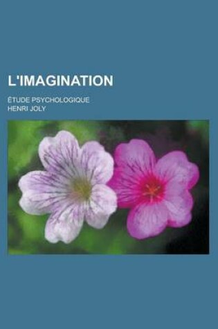 Cover of L'Imagination; Etude Psychologique