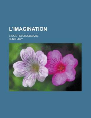 Book cover for L'Imagination; Etude Psychologique