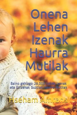 Book cover for Onena Lehen Izenak Haurra Mutilak