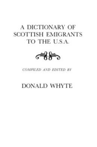 Cover of A Dictionary of Scottish Emigrants to the U.S.A.