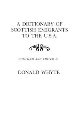 Book cover for A Dictionary of Scottish Emigrants to the U.S.A.