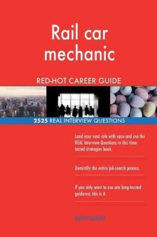 Cover of Rail car mechanic RED-HOT Career Guide; 2525 REAL Interview Questions