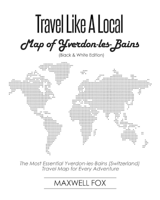 Book cover for Travel Like a Local - Map of Yverdon-Les-Bains