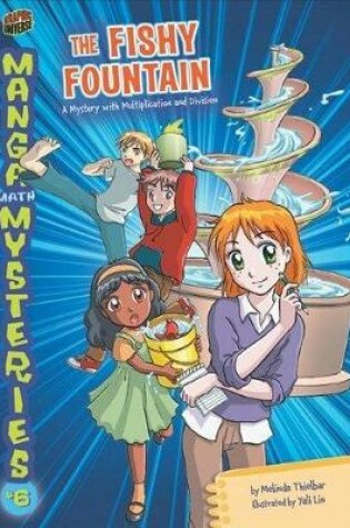 Cover of Manga Math Mysteries 6: The Fishy Fountain Multiplication