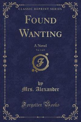 Book cover for Found Wanting, Vol. 1 of 2