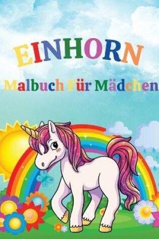 Cover of Einhorn - Malbuch Für Mädchen