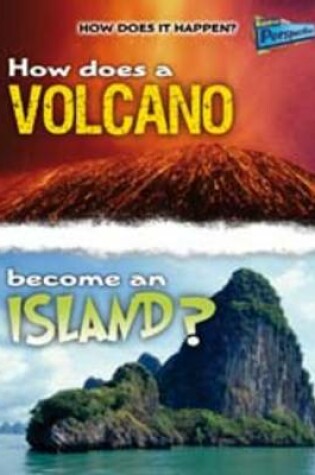 Cover of How Does a Volcano Become an Island?