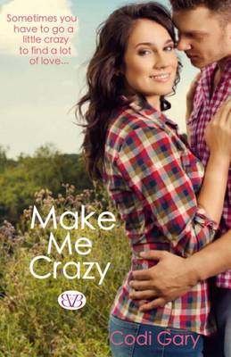 Book cover for Make Me Crazy