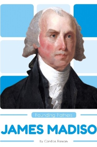 Cover of Founding Fathers: James Madison