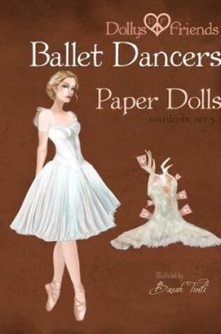 Cover of Dollys and Friends Ballet Dancers Paper Dolls