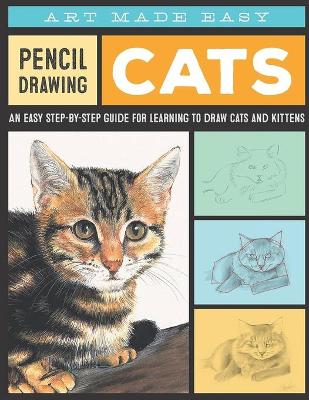 Book cover for Pencil Drawing Cats An easy step-by-step guide for learning to draw cats and kittens