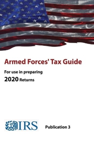 Cover of Armed Forces' Tax Guide - Publication 3 (For use in preparing 2020 Returns)