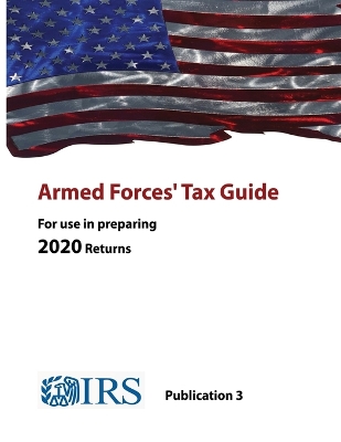 Book cover for Armed Forces' Tax Guide - Publication 3 (For use in preparing 2020 Returns)