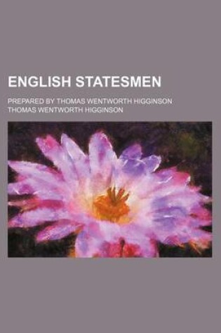 Cover of English Statesmen; Prepared by Thomas Wentworth Higginson