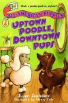Book cover for Uptown Poodle, Downtown Pups