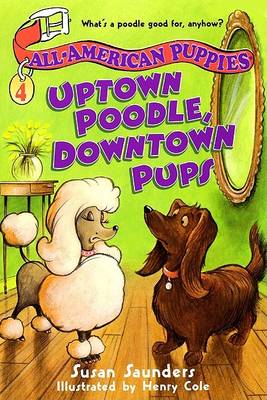 Book cover for All-American Puppies #4: Uptown Poodle, Downtown Pups