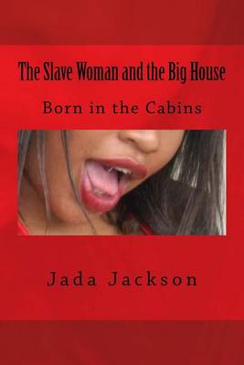 Cover of The Slave Woman and the Big House