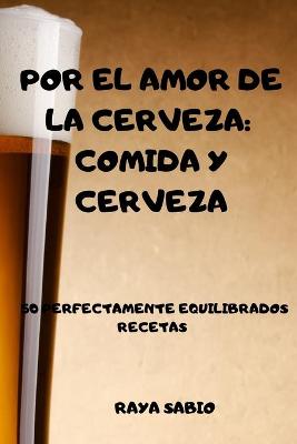 Book cover for Por El Amor de la Cerveza