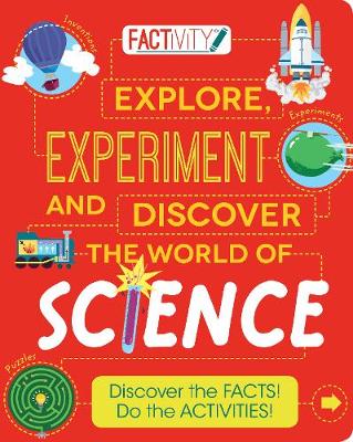 Book cover for Factivity Explore, Experiment and Discover the World of Science