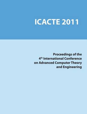 Book cover for 4th International Conference on Advanced Computer Theory and Engineering (ICACTE 2011)
