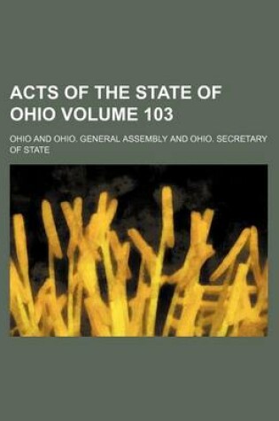 Cover of Acts of the State of Ohio Volume 103