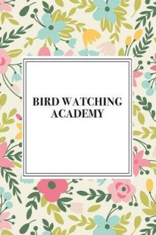 Cover of Bird Watching Academy