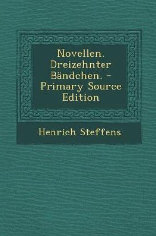 Cover of Novellen. Dreizehnter B ndchen. - Primary Source Edition