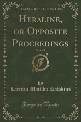 Book cover for Heraline, or Opposite Proceedings, Vol. 2 of 4 (Classic Reprint)