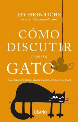 Book cover for Como Discutir Con Un Gato