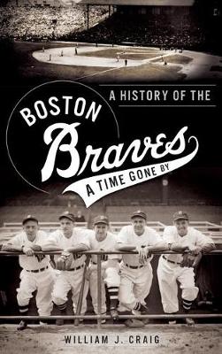 Book cover for A History of the Boston Braves