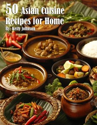 Book cover for 50 Asian Cuisine Recipes for Home