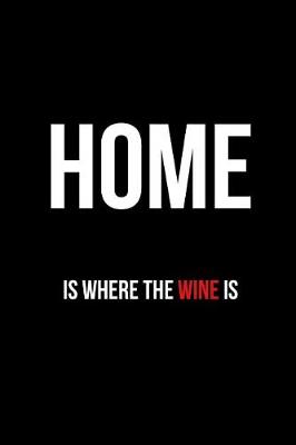 Book cover for Home Is Where the Wine Is