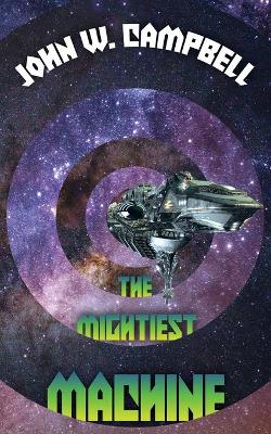 Book cover for The Mightiest Machine