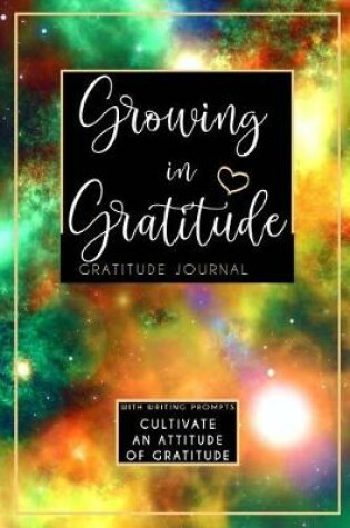 Cover of Growing In Gratitude Gratitude Journal