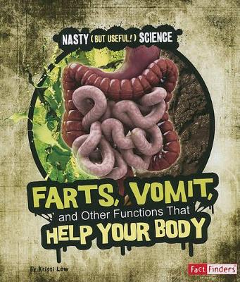 Book cover for Fact Finders Nasty but Useful Science Farts, Vomit, and Other Functions That Help Your Body