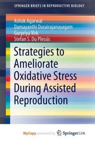 Cover of Strategies to Ameliorate Oxidative Stress During Assisted Reproduction