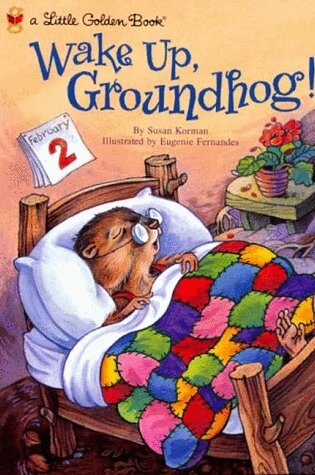 Cover of Wake up, Groundhog!