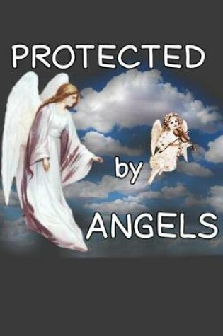 Cover of Protected By Angels