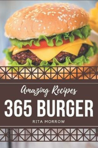 Cover of 365 Amazing Burger Recipes