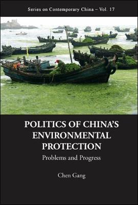 Cover of Politics Of China's Environmental Protection: Problems And Progress