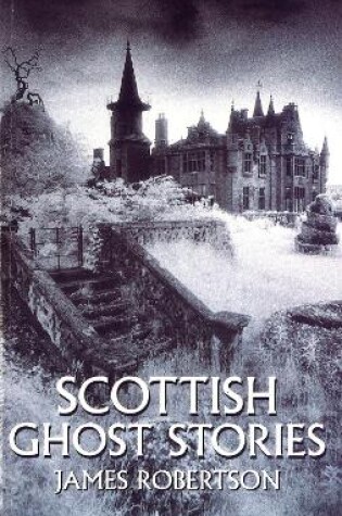 Cover of Scottish Ghost Stories