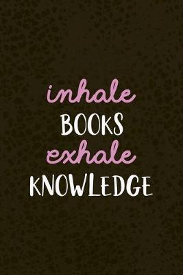 Book cover for Inhale Books Exhale Knowledge
