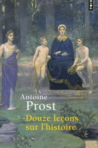Cover of Douze Leons Sur L'Histoire